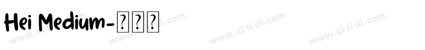 Hei Medium字体转换 Hei Medium字体转换